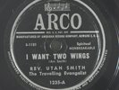 Gospel 78 REV. UTAH SMITH I Want Two Wings/God's Mighty Hand on Arco