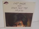 CHET BAKER MEETS SPACE JAZZ TRIO - MADE IN ITALY - ORIGINALE PRESSING IN MINT 
