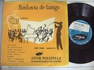 ASTOR PIAZZOLLA   SINFONIA DE TANGO   R ARE FRENCH LP 10