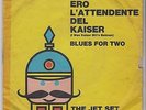 THE JET SET-ERO L'ATTENDENTE DEL KAISER ( raro 7' POOH)