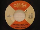 SHIRLEY WAHLS LADY NORTHERN SOUL 'BECAUSE I LOVE YOU' CALLA 1967  *LISTEN*