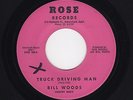 '62 Bakersfield C&W BILL WOODS Truck Driving Man/Ask Me No Questions ROSE M-HEAR