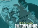 60S MOD SOUL STATESIDE MOTOWN THE TEMPTATIONS I'LL BE IN TROUBLE PICTURE SLEEVE