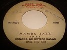 SONORA BETICO SALAS Mambo Jazz  45 GUAGUANCO DESCARGA LATIN JAZZ PERU