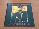 The Jesus And Mary Chain - Live At British TV 1985  (7'' Vinyl)