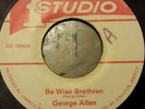 George Allen Be Wise Brethren killer Roots 7