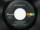 WALTER JACKSON Let Me Come Back BRUNSWICK 70s Soul 45 HEAR