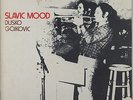DUSKO GOYKOVICH SLAVIC MOOD ON VISTA 1115 ITALIAN ORIGINAL PROMO MINT 