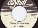 RAY RIVERA Troubles Troubles DAYHILL Rare Belgian Reissue Popcorn Northern Soul