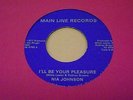 Rare Modern Soul-Nia Johnson I'll Be Your Pleasure/I'll Get Along-Main Line 4789