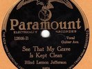 78 rpm – Blind Lemon Jefferson – See That My Grave Is Kept Clean Paramount 12608