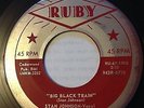 STAN JOHNSON BIG BLACK TRAIN ORIGINAL M-  ROCKABILLY 45 RUBY LABEL  RU67-100