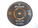 GENE CHANDLER - THERE WAS A TIME - BRUNSWICK UK