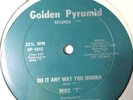 MIKE T - do it any way you wanna - GOLDEN PYRAMID *SEALED