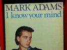 Mark Adams ?– I Know Your Mind - ITALO DISCO *RARE*
