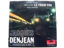 JACQUES DENJEAN - LE TRAIN FOU - 4 TITRES - POLYDOR - (45 T) 7'  EP - BE -