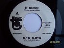 BY YOURSELF J D MARTIN  CONDITION EXCELLENT northern soul