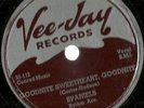 Spaniels, Goodnight Sweetheart, Goodnight, You Don't Move Me Vee-Jay 107 78 rpm