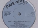 FIRST CLASS Don't Listen to Your Friends PARK-WAY 12