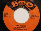 BROTHERS OF SOUL-COME ON BACK /THE LOVE I FOUND IN YOU-NORTHERN 45 on BOO
