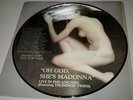 MADONNA - OH GOD, SHE'S MADONNA - RARE LIMITED EDITION PICTURE DISC - MADE IN UK
