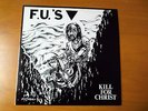 F.U.'s Kill For Christ LP X-Claim 1st Press MINT/MINT w/ Insert Pushead Cover 82