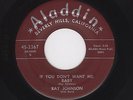 '57 W Coast R&B RAY JOHNSON If You Don't Want Me, Baby/Calypso Joe M- HEAR BOTH