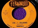 Tarantulas Like...? Spellbound Fernwood Memphis Titty shaker Rockabilly orig 45