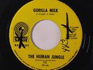 HUMAN JUNGLE: Gorilla Milk / The World's Tallest Pygmy 45 (wol) Rock & Pop