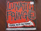 LUNATIC FRINGE Cringe with the Fringe ep