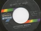 Lattimore BROWN so says my heart 45 uptempo NORTHERN SOUL funk R&B dancer HEAR??