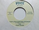 THE FOUR VOICES - YOUR LOVE IS GETTING STRONGER ON VOICE RECORDS