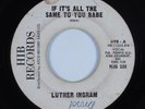 Northern Soul 45 LUTHER INGRAM If It's All The Same To You Babe HIB VINYL HEAR
