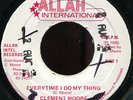 Clement Moore - Every Time I Do My thing JA Allah International 7