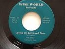 PHIL ORSI - LOVING ON BORROWED TIME  WISE WORLD   NORTHERN SOUL DANCER