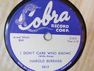 HAROLD BURRAGE I Don't Care Who Knows/Messed Up COBRA 5012 E-/V+ 78RPM ?
