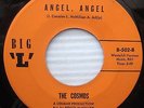 the Cosmos ORIGINAL pressing DOO WOP 45 ANGEL ANGEL on BIG L label HEAR IT E199