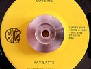 RAY BATTS - Love Me - 45  DEEP SOUL,MODERN,NORTHERN, HEAR 1977