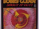 BOBBY GLENN: Shout It Out LP (w/ 'Hey Love') rare Soul