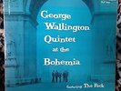 GEORGE WALLINGTON QUINTET AT THE BOHEMIA 1ST PRESS PLP 1001 MONO RARE & STUNNING