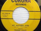 FRANKIE VALLEY Valli 4 Seasons MY MOTHER'S EYES Rhythm & Blues 45 cc1879 HEAR