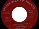 SWEET SOUL XOVER 45 - FLORIDA SPIRITUALAIRES - I REMEMBER WHEN - Ernie's - HEAR