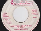CLEMENT MOORE - EVERYTIME I DO MY THING - ALLAH 7 [RARE ROOTS]