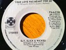 7” SLY SLICK & WICKED-Your Love Was Meant For Me-Rare’72 Psych Funk Rock Soul 45
