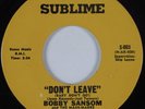 Northern Soul 45 BOBBY SANSOM Don't Leave SUBLIME NM/VG++ HEAR