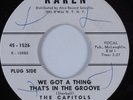Northern Soul 45 CAPITOLS We Got a Thing That's in the Groove KAREN HEAR NM