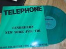 MAXI PROMO  TELEPHONE CENDRILLON / NEW YORK AVEC TOI VINYL VERT
