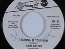 Northern Soul 45 JIMMY GILFORD I Wanna Be Your Baby SOLID HIT HEAR NM