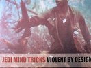 JEDI MIND TRICKS - Violent By Design - limited 2xLP