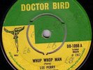 LEE PERRY/SKINHEAD REGGAE/DOCTOR BIRD 45/WHUP WHOP MAN - WIND UP DOLL..LISTEN